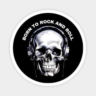 skull born to rock and roll Magnet